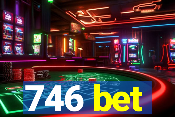 746 bet